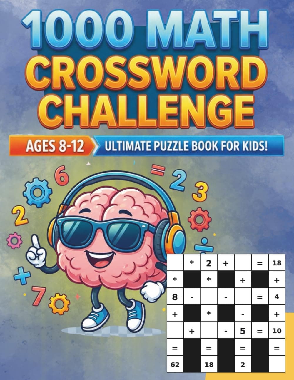 1000 Math Crossword Puzzles for Kids Ages 8–12 | Engaging Brain Teasers That Build Number Sense cover
