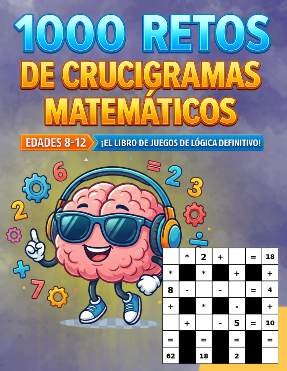 Crucigramas Matemáticos para Niños de 8 a 12 Años: 1000 divertidos acertijos de lógica matemática para desarrollar habilidades preview